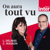 Podcast France Inter On aura tout vu avec Christine Masson et Laurent Delmas