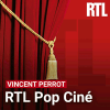 Podcast RTL Pop Ciné avec Vincent Perrot
