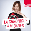 Podcast France Inter La chronique de Mélanie Bauer avec Mélanie Bauer