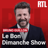 Podcast RTL Le Bon Dimanche Show avec Bruno Guillon