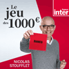 Podcast France Inter Le jeu des mille euros avec Nicolas Stoufflet