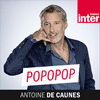 Podcast France Inter Popopop avec Antoine de Caunes