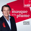 Podcast France Inter, Jérôme Garcin, Le masque et la plume